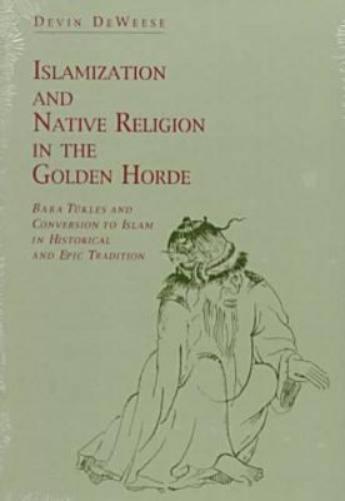 Islamization and Native Religion in the Golden Horde