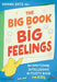 The Big Book of Big Feelings