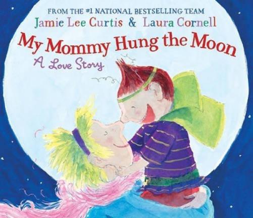 My Mommy Hung the Moon