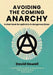 Avoiding the Coming Anarchy