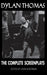 Dylan Thomas: The Complete Screenplays