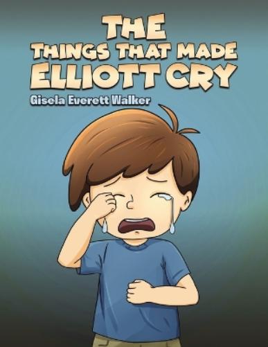 The Things That Made Elliott Cry