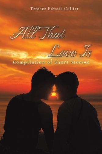 All That Love Is
