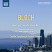 Bloch: America/Concerto Grosso No. 1