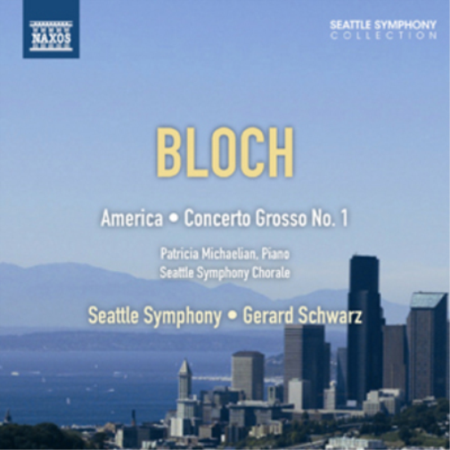 Bloch: America/Concerto Grosso No. 1
