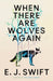 When There Are Wolves Again