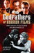 The Godfathers of Horror Films