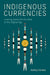 Indigenous Currencies