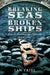 Breaking Seas, Broken Ships