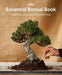 The Essential Bonsai Book