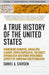 A True History of the United States