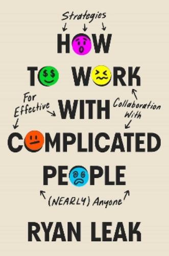 How to Work with Complicated People