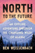 North to the Future