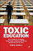 Toxic Education