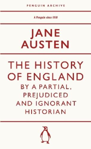 The History of England by a Partial, Prejudiced and Ignorant Historian