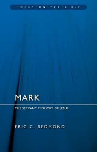 Mark:  The Servant Ministry of Jesus