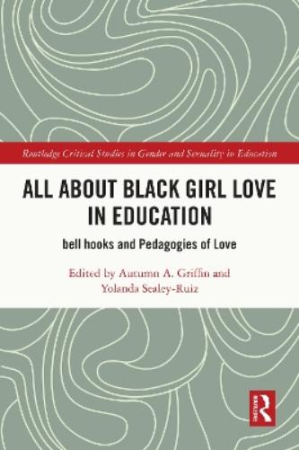 All About Black Girl Love in Education