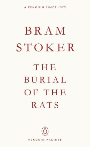 The Burial of the Rats (Penguin Archive