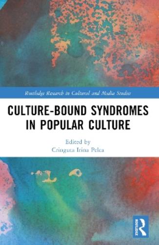 Culture-Bound Syndromes in Popular Culture