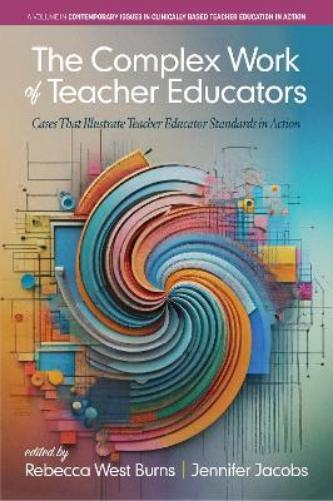 The Complex Work of Teacher Educators