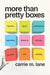 More Than Pretty Boxes