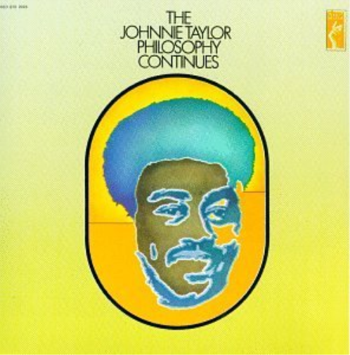 Johnnie Taylor-Philosophy Continues