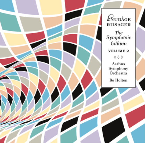 Knudage Riisager: The Symphonic Edition - Volume 2
