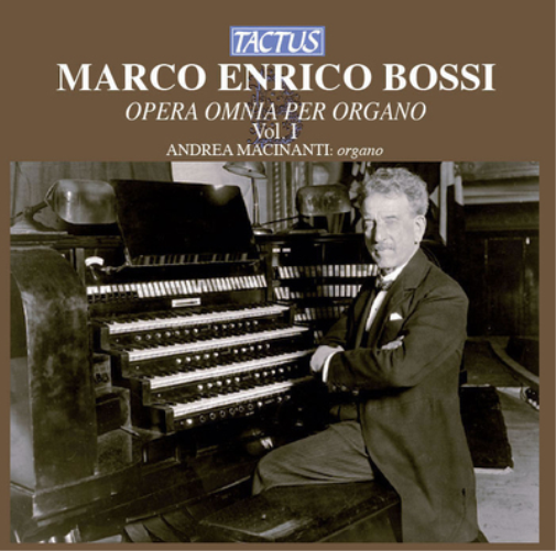 Marco Enrico Bossi: Opera Omnia Per Organo - Volume 1