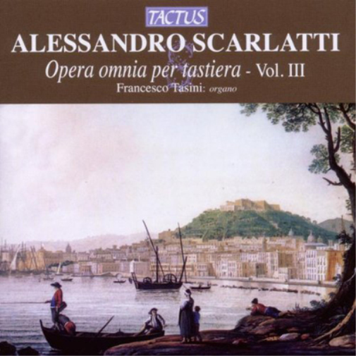 Alessandro Scarlatti: Opera Omnia Per Tastiera - Volume 3