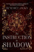 An Instruction in Shadow