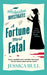 A Fortune Most Fatal