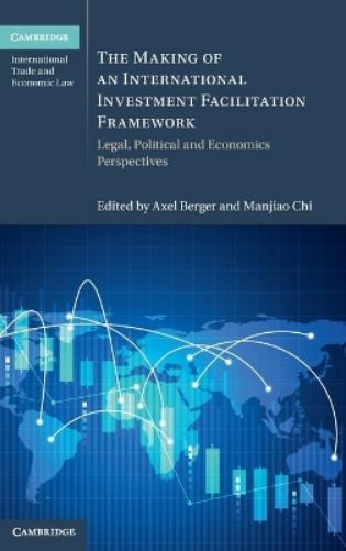 The Making of an International Investment Facilitation Framework