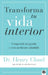 Transforma tu vida interior: Comprende tu pasado y crea un futuro saludable / Changes that Heal