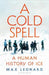 A Cold Spell