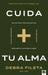 Cuida tu alma: Encuentra ritmos que dan vida * Vive restaurado * Descubre un gozo inexplicable * Evita el agotamiento / Soul Care: *Find Life-Giving Rhythms