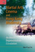 Martial Arts Cinema and Hong Kong Modernity – Aesthetics, Representation, Circulation