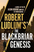 Robert Ludlum's™ the Blackbriar Genesis
