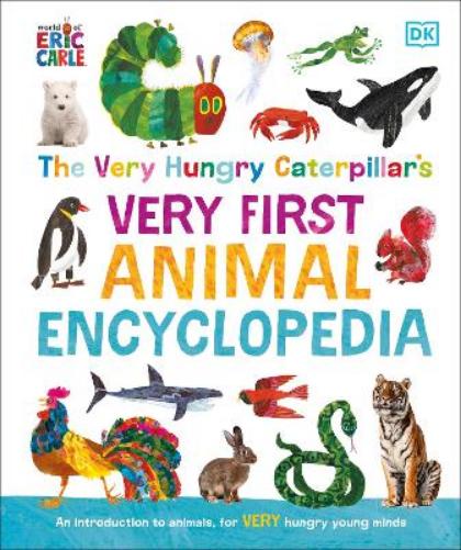 The Very Hungry Caterpillar's Very First Animal Encyclopedia