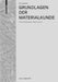 Grundlagen der Materialkunde: Farbstoffe, Kunststoffe, Textilien, Metalle (Edition Angewandte