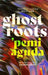 Ghostroots