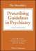 The Maudsley Prescribing Guidelines in Psychiatry