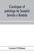 Catalogue of paintings by Joaquín Sorolla y Bastida, under the management of the Hispanic Society of America, February 14 to March 12, 1911