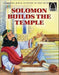 Solomon Builds the Temple - Arch Books