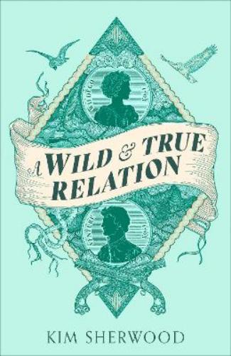 A Wild & True Relation