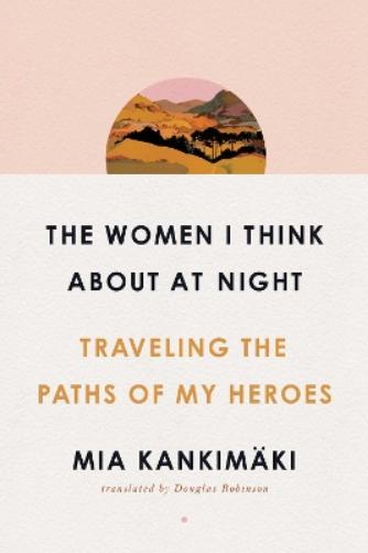 The Women I Think About at Night