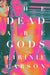 The Dead are Gods