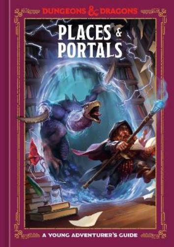 Places & Portals (Dungeons & Dragons): A Young Adventurer's Guide (Dungeons & Dragons Young Adventurer's Guides