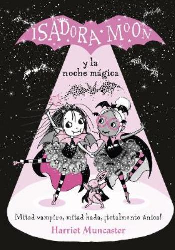 Isadora Moon y la noche mágica / Isadora Moon and the Magical Night (Spanish Edition
