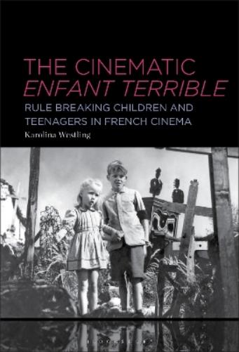 The Cinematic Enfant Terrible