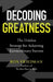 Decoding Greatness